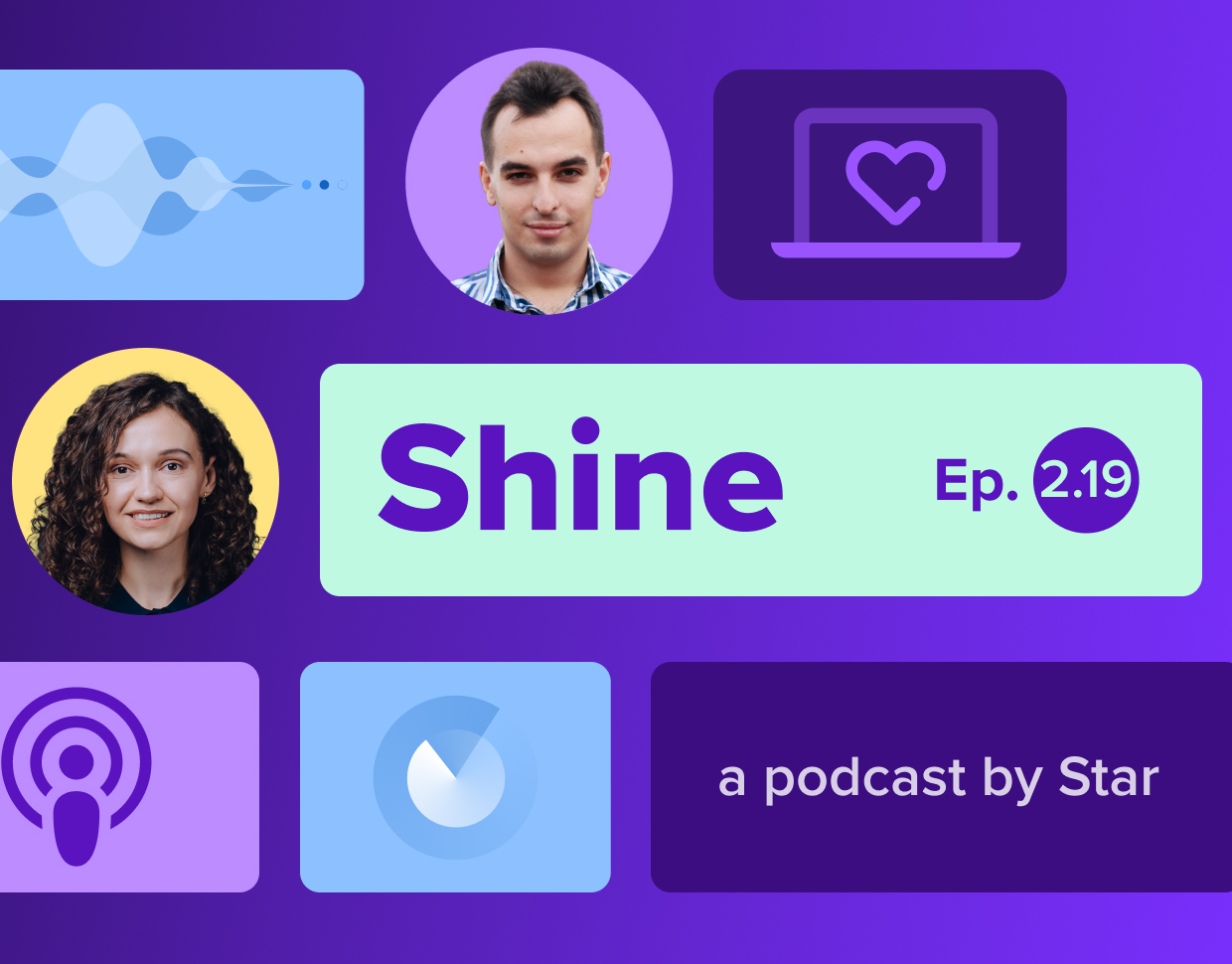 Shine: a podcast by Star, Ep. 2.19